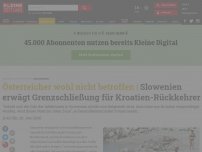 Bild zum Artikel: Slowenien erwägt Schließung für Kroatien-Rückkehrer