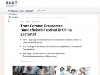 Bild zum Artikel: Trotz Corona: Grausames Hundefleisch-Festival in China gestartet