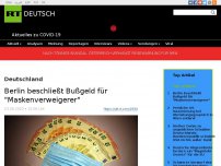 Bild zum Artikel: Berlin beschließt Bußgeld für 'Maskenverweigerer'