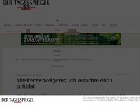 Bild zum Artikel: Ihr Maskenverweigerer – Ihr seid asozial