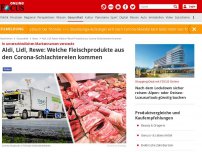 Bild zum Artikel: In unterschiedlichen Markennamen versteckt - Aldi, Lidl, Rewe: Welche Fleischprodukte aus den Corona-Schlachtereien kommen