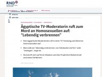 Bild zum Artikel: Ägyptische TV-Moderatorin ruft zum Mord an Homosexuellen auf: “Lebendig verbrennen”