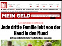 Bild zum Artikel: Kaum Ersparnisse - Jede dritte Familie lebt von der Hand in den Mund