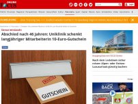 Bild zum Artikel: Sie war enttäuscht - Abschied nach 46 Jahren: Uniklinik schenkt langjähriger Mitarbeiterin 10-Euro-Gutschein