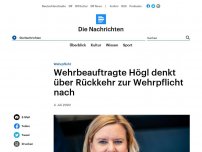 Bild zum Artikel: Wehrpflicht - Wehrbeauftragte Högl denkt über Rückkehr zur Wehrpflicht nach