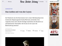 Bild zum Artikel: Das Leiden mit von der Leyen