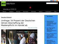 Bild zum Artikel: Umfrage: 54 Prozent der Deutschen lehnen Abschaffung der Maskenpflicht im Handel ab