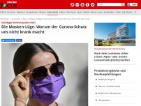 Bild zum Artikel: Schädigen Immunsystem nicht - Die Masken-Lüge: Warum der Corona-Schutz uns nicht krank macht