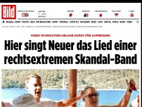 Bild zum Artikel: Video im Kroatien-Urlaub sorgt für Aufregung - Neuer singt Lied einer rechten Skandal-Band