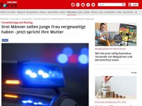 Bild zum Artikel: Tatverdächtige sind flüchtig - Drei Männer sollen junge Frau vergewaltigt haben - einer filmte die Tat offenbar