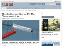 Bild zum Artikel: Oberster Datenschützer und 73 Mio Bürger ausgetrickst