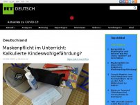 Bild zum Artikel: Maskenpflicht im Unterricht: Kalkulierte Kindeswohlgefährdung?