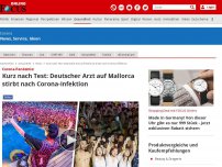 Bild zum Artikel: Kurz nach Test: Deutscher Arzt auf Mallorca stirbt nach Corona-Infektion