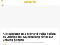 Bild zum Artikel: Alle schauten zu & niemand wollte helfen: 65-Jährige drei Stunden lang hilflos auf Gehweg gelegen