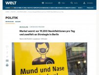 Bild zum Artikel: Merkel warnt vor 19.200 Neuinfektionen pro Tag und hinterfragt Strategie in Berlin