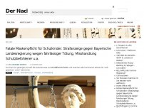 Bild zum Artikel: Fatale Maskenpflicht für Schulkinder: Strafanzeige gegen Bayerische Landesregierung wegen fahrlässiger Tötung, Misshandlung Schutzbefohlener u.a.