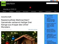 Bild zum Artikel: Rassismusfreie Weihnachten? Gemeinde verbannt Heilige Drei Könige aus Krippe des Ulmer Münsters