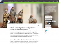 Bild zum Artikel: Streit um Heilige Drei Könige: Krippe unter Rassismusverdacht