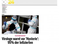 Bild zum Artikel: Virologe warnt vor 'Hysterie': 95% der Infizierten symptomfrei
