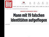 Bild zum Artikel: Erwischt am Bahnhof Lindau - Mann mit 19 falschen Identitäten aufgeflogen
