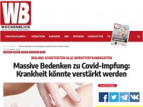 Bild zum Artikel: Massive Bedenken zu Covid-Impfung: Krankheit könnte verstärkt werden