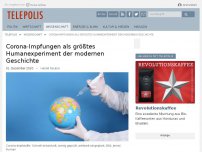 Bild zum Artikel: Corona-Impfungen als größtes Humanexperiment der modernen Geschichte