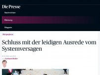 Bild zum Artikel: Schluss mit der leidigen Ausrede vom Systemversagen