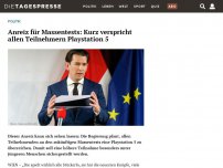 Bild zum Artikel: Anreiz für Massentests: Kurz verspricht allen Teilnehmern Playstation 5