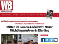 Bild zum Artikel: Mitten im Corona-Lockdown: Neuer Flüchtlingszustrom in Eferding