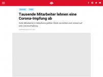 Bild zum Artikel: Tausende Mitarbeiter lehnen eine Corona-Impfung ab