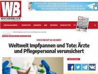 Bild zum Artikel: Weltweit Impfpannen und Tote: Ärzte und Pflegepersonal verunsichert