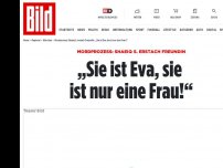 Bild zum Artikel: SHAEIQ S. ERSTACH FREUNDIN - „Sie ist Eva, sie ist nur eine Frau“