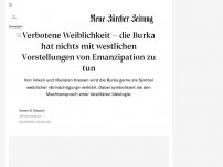 Bild zum Artikel: Verbotene Weiblichkeit – die Burka hat nichts mit westlichen Vorstellungen von Emanzipation zu tun