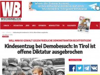 Bild zum Artikel: Kindesentzug bei Demobesuch: In Tirol ist offene Diktatur ausgebrochen