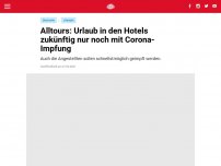 Bild zum Artikel: Alltours: Urlaub in den Hotels zukünftig nur noch mit Corona-Impfung