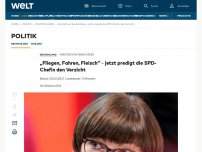 Bild zum Artikel: „Fliegen, Fahren, Fleisch“ – jetzt predigt die SPD-Chefin den Verzicht