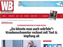 Bild zum Artikel: „Da könnte man auch würfeln“: Krankenschwester rechnet mit Test & Impfung ab