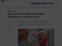 Bild zum Artikel: Viele Covid-Geimpfte mit heftigen Reaktionen im Krankenstand