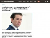 Bild zum Artikel: „Die haben mich zum Kanzler gemacht“: Kurz gibt seinen Wählern Schuld am Impfdebakel