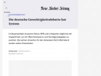 Bild zum Artikel: Die deutsche Gerechtigkeitsdebatte hat System