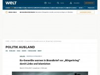 Bild zum Artikel: Ex-Generäle warnen in Brandbrief vor „Bürgerkrieg“ durch Linke und Islamisten