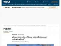 Bild zum Artikel: „Dieses Virus wird auf Dauer jeden infizieren, der nicht geimpft ist“