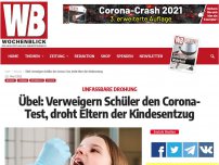 Bild zum Artikel: Übel: Verweigern Schüler den Corona-Test, droht Eltern der Kindesentzug