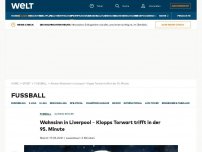 Bild zum Artikel: Wahnsinn in Liverpool - Klopps Torwart trifft in der 95. Minute