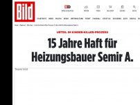 Bild zum Artikel: Urteil im Kinder-Killer-Prozess - 15 Jahre Haft für Heizungsbauer Semir A.