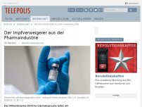 Bild zum Artikel: Der Impfverweigerer aus der Pharmaindustrie