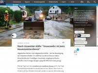 Bild zum Artikel: Nach Unwetter-Hilfe: 'Feuerwehr ist kein Hausmeisterdienst'