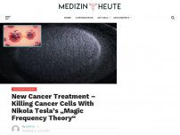 Bild zum Artikel: New Cancer Treatment – Killing Cancer Cells With Nikola Tesla’s „Magic Frequency Theory“
