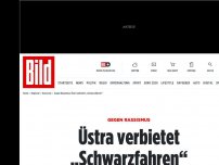 Bild zum Artikel: Gegen Rassismus - Üstra verbietet „Schwarzfahren“