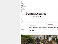 Bild zum Artikel: Flutkatastrophe: Konzerne spenden viele Millionen Euro